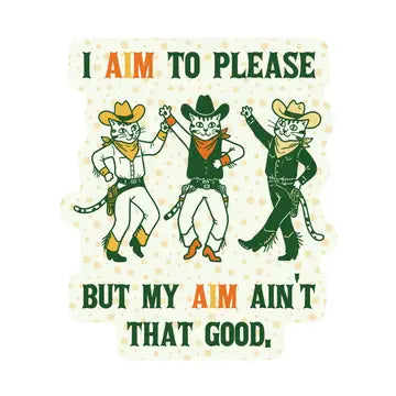 Aim to Please Sticker