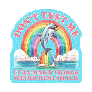 Don't test me sticker