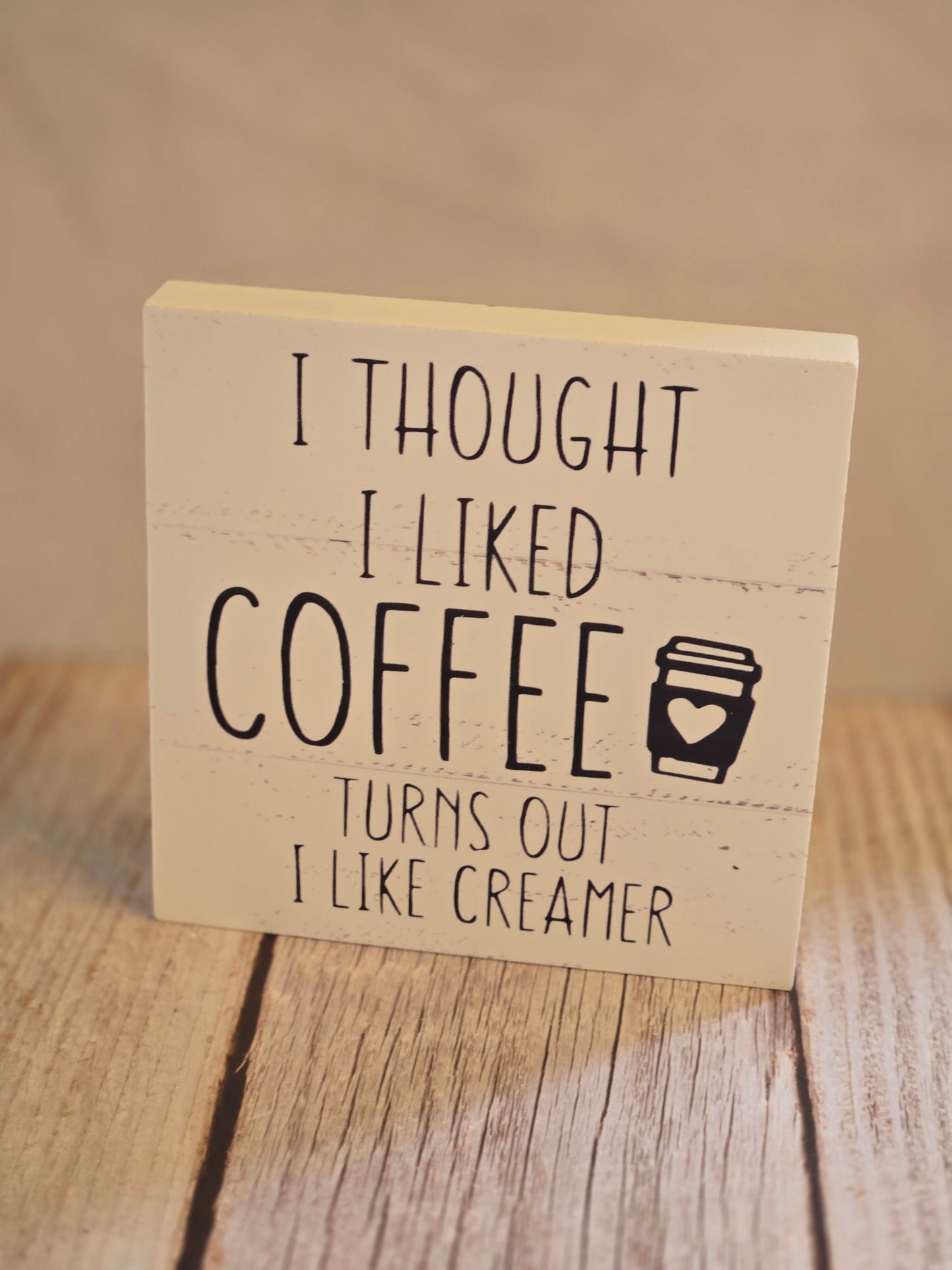 I thought I liked coffee, turns out I like creamer box sign