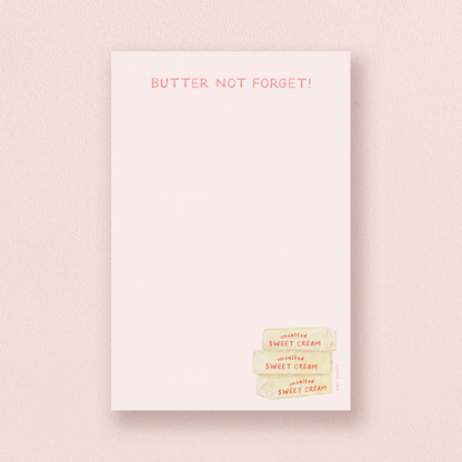 Butter Not Forget Notepad