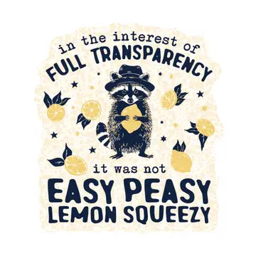 Not Easy Peasy Lemon Squeezy Sticker