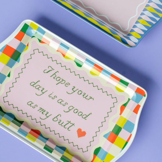 I Hope Your Day Is As Good As My Butt Trinket Tray