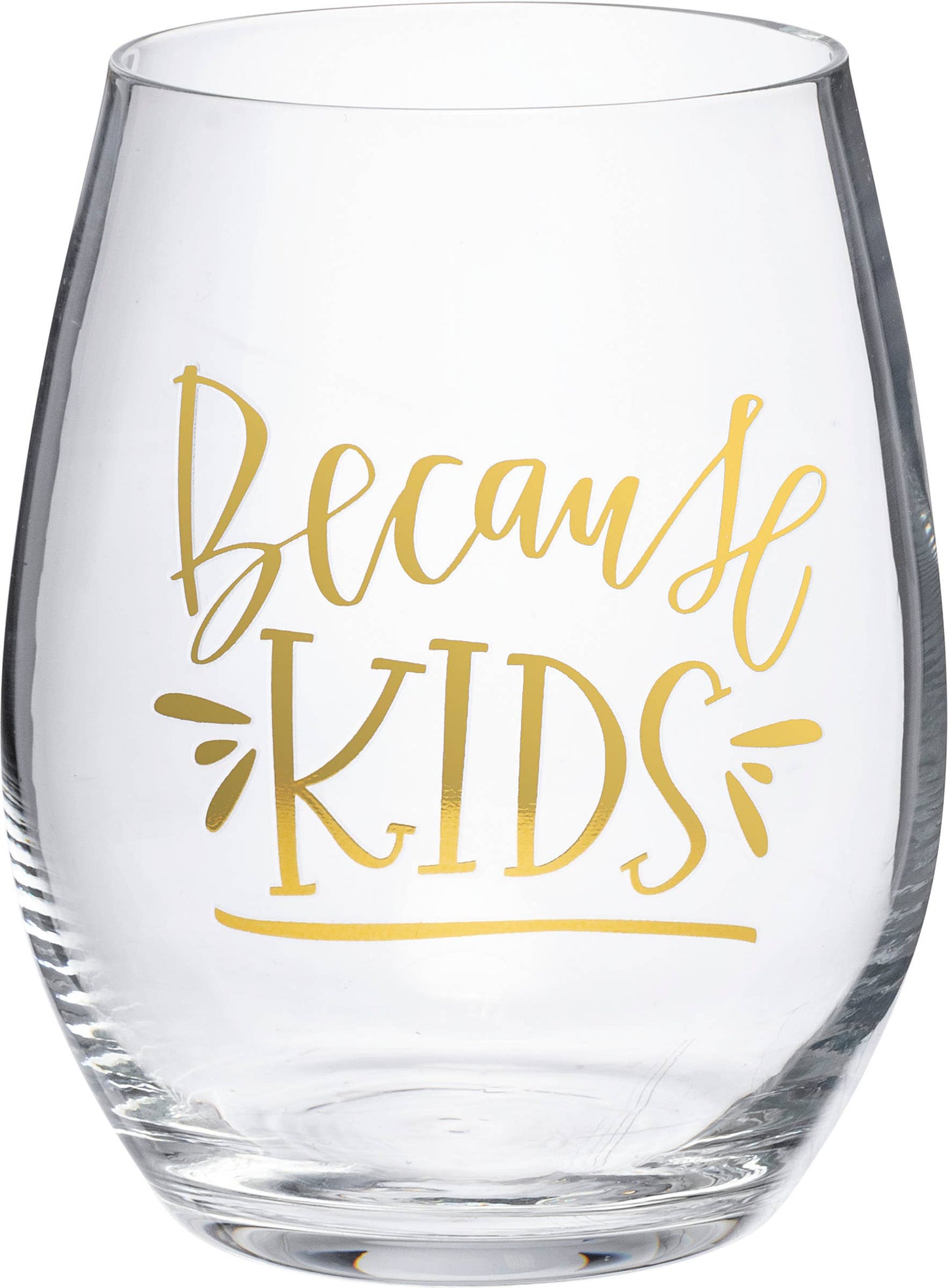 Because Kids Wine Glass