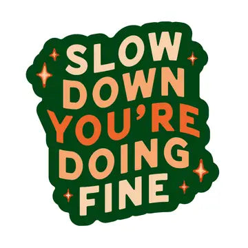 Slow Down Sticker