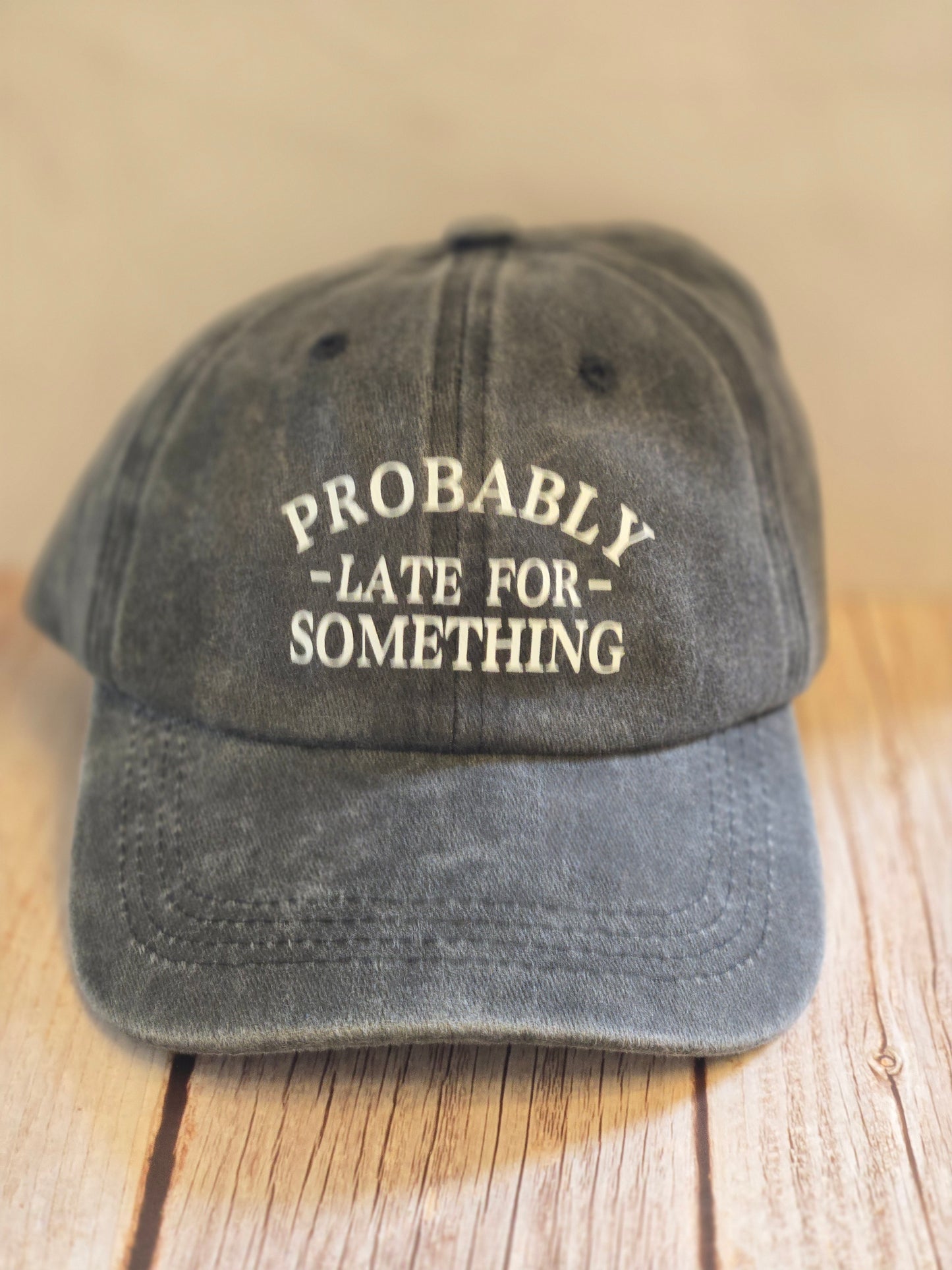 Probably Late for Something Hat